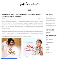 Download and Stream Unlimited Gospel Songs from Online Platforms