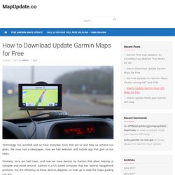 How to Download Update Garmin Maps for Free - Mapupdate