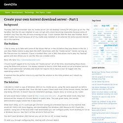 Create your own torrent download server using uTorrent - Part1