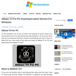 Abbasi TV For PC Download Latest Version For Windows - Files For Windows