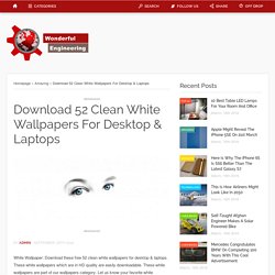 Download 52 Clean White Wallpapers For Desktop & Laptops