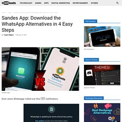 Sandes App: Download the WhatsApp Alternatives in 4 Easy Steps