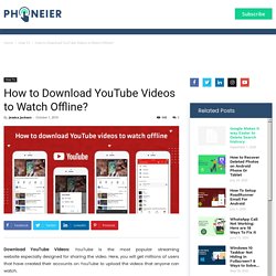 How to Download YouTube Videos to Watch Offline?