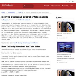 How To Download YouTube Videos Easily - Technobezz