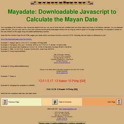 Mayadate: Downloadable Javascript to Calculate the Mayan Date