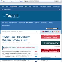 10 Wget (Linux File Downloader) Command Examples in Linux