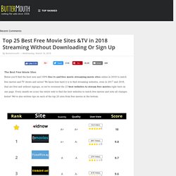 Top 25 Sites for Free Movies & TV Streaming Without Downloading ~ Watch Free Movies TV Shows Online Streaming Sites and Best Websites for Free Movies