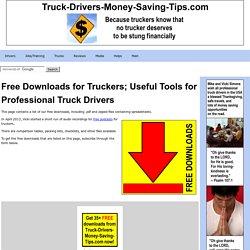 Get 35+ FREE Downloads from Truck Drivers Money Saving Tips com Now