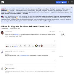 How To Migrate To Yono Without Downtime? - Advanced use case