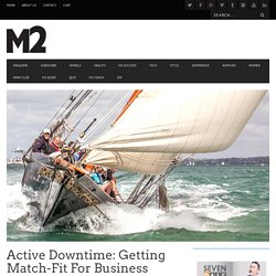 Active Downtime: Getting Match-Fit For Business