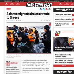 A dozen migrants drown enroute to Greece