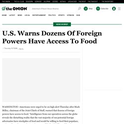 U.S. Warns Dozens Of Foreign Powers Have Access To Food