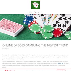 dpbosssatta - Online Dpboss Gambling The Newest Trend