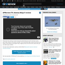 DPReview TV: Atomos Ninja V review: Digital Photography Review