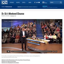 Oz’s Weekend Cleanse