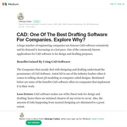 CAD: One Of The Best Drafting Software For Companies. Explore Why?