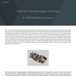 What Are The Advantages Of Hiring A CAD Drafting Company?