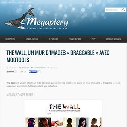The Wall, un mur d’images « draggable » avec Mootools