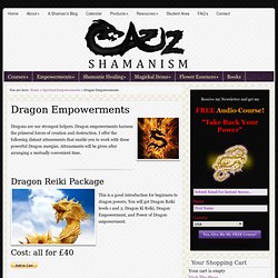 Dragon Empowerments - Aziz Shamanism