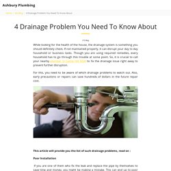 4 Drainage Problem You Need To Know About - Ashbury Plumbing