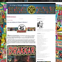 VIKING (Drakkar) - Gare aux drakkars… - Günnar contre Conan - Günnar contre Bran… - Il y a 50 ans...… - La couv du vendredi… - Le blog de Alain Chevrel