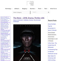 The Mule - 2018, Drama, Thriller, USA - TechTravelHub