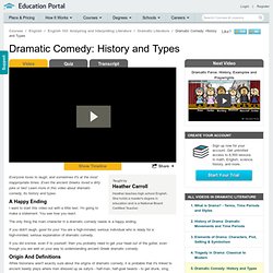 Dramatic Comedy: History and Types Video - Lesson and Example