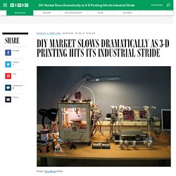 DIY Market Slows Dramatically as 3-D Printing Hits Its Industrial Stride