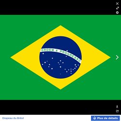 Flag of Brazil - Drapeau du Brésil