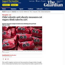 Chile's drastic anti-obesity measures cut sugary drink sales by 23%