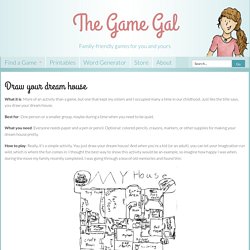 Draw your dream house - The Game Gal