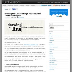 Drawing the Line: 6 Things You Shouldn’t Tolerate in Projects