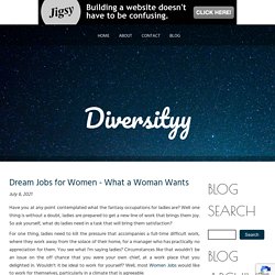 Dream Jobs for Women - What a Woman Wants