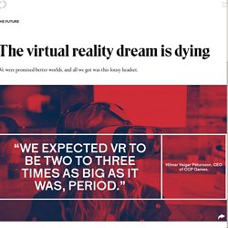 The dream of virtual reality is dying