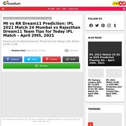 MI vs RR Dream11 Prediction: IPL 2021 Match 24 Mumbai vs Rajasthan Dream11 Team Tips for Today IPL Match - April 29th, 2021