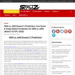 SKN vs JAM Dream11 Prediction: Live Score & Today Match Prediction for SKN vs JAM (Match 18 CPL 2020) -
