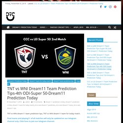 TNT Vs WNI Dream11 Team Prediction Tips-4th ODI-Super 50-Dream11 Prediction Today