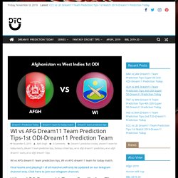 WI Vs AFG Dream11 Team Prediction Tips-1st ODI-Dream11 Team For Today Match