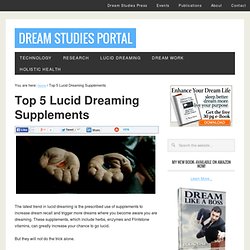 The Dream Herb &Other Lucid Dreaming Supplements