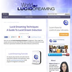 Lucid Dreaming Techniques: A Guide To Lucid Dream Induction