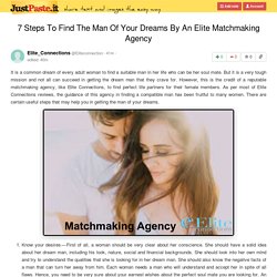 7 Steps To Find The Man Of Your Dreams By An Elite Matchmaking Agency
