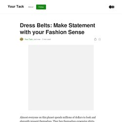 Dress Belts: Make Statement with your Fashion Sense