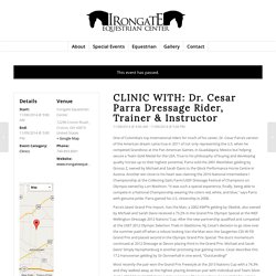 CLINIC WITH: Dr. Cesar Parra Dressage Rider, Trainer & Instructor - IronGate Equestrian Center