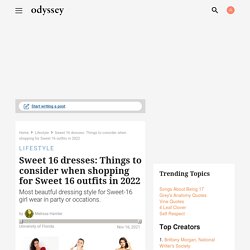 Sweet 16 dresses: Things to consider when shopping for Sweet 16 outfits in 2022