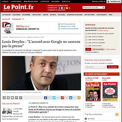 Louis Dreyfus : "L'accord avec Google ne sauvera pas la presse"