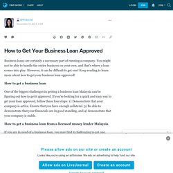 How to Get Your Business Loan Approved: drfinancial — LiveJournal