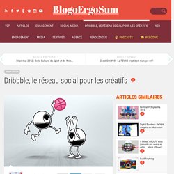 Dribbble, le réseau social pour les créatifs