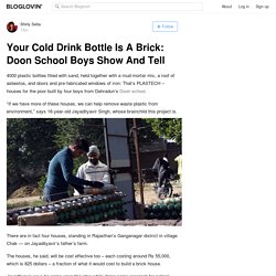 Your Cold Drink Bottle Is A Brick: Doon School Boys Show And Tell