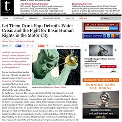 Let Them Drink Pop: Detroit's Water Crisis and the Fight for Basic Human Rights in the Motor City