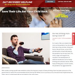 Are men drinking more during Covid-19? - 247 Recovery Helpline for Drug and Alcohol Addiction